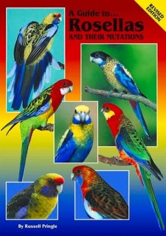 A Guide to Rosellas and Their Mutations - Pringle, Russell
