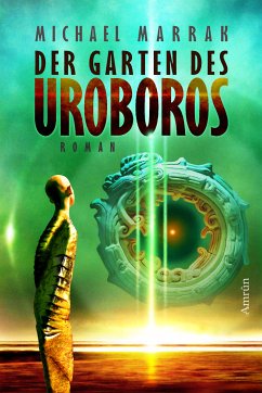 Der Garten des Uroboros (eBook, ePUB) - Marrak, Michael