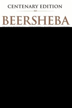 Beersheba Centenary Edition: Travels Through a Forgotten Australian Victory - Daley, Paul