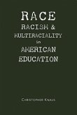 Race, Racism, and Multiraciality in American Education