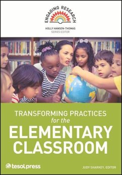 Transforming Practices for the Elementary Classroom - Sharkey, Judy