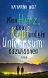 Mein Herz, dein Kopf und ein Universum... - Bild 1
