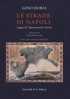 Le strade di Napoli. Saggio di toponomastica storica Cover Le strade di Napoli. Saggio di toponomastica storica