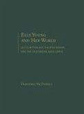 Ella Young and Her World: Celtic Mythology, the Irish Revival and the Californian Avant-Garde