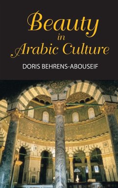 Beauty in Arabic Culture - Behrens-Abouseif, Doris