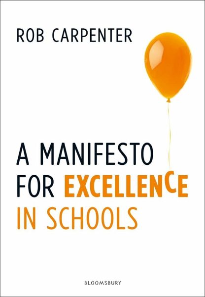 A Manifesto for Excellence in Schools (eBook, ePUB) A Manifesto for Excellence in Schools (eBook, ePUB)