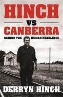 Hinch Vs Canberra: Behind the Human Headline - Hinch, Derryn
