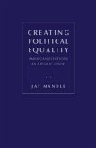 Creating Political Equality: American Elections as a Public Good