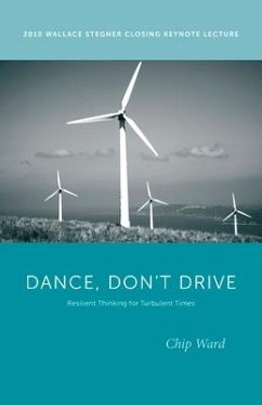 Dance, Don't Drive: Resilient Thinking for Turbulent Times - Ward, Chip