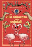 La vita amorosa degli animali La vita amorosa degli animali