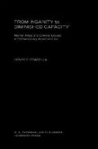 From Insanity to Diminished Capacity: Mental Illness and Criminal Excuse in Contemporary American Law