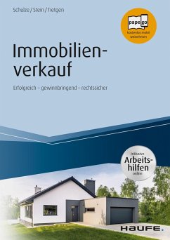 Immobilienverkauf - inkl. Arbeitshilfen online (eBook, PDF) - Schulze, Eike; Stein, Anette; Tietgen, Andreas