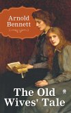 Old Wives' Tale (eBook, ePUB) Old Wives' Tale (eBook, ePUB)