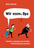 Wir essen Opa. Schmökern, schmunzeln und verstehen: Rechtschreibung & Satzzeichen (eBook, ePUB)