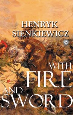 With Fire and Sword (eBook, ePUB) - Sienkiewicz, Henryk; Curtin, Jeremiah