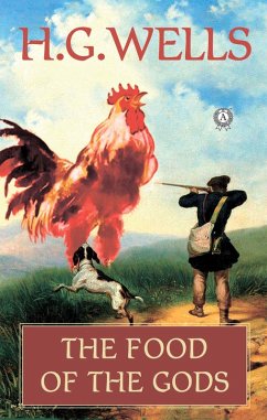 The Food of the Gods (eBook, ePUB) - Wells, H. G.