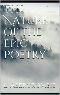 The Nature of the Epic Poetry (eBook, ePUB) - Abercrombie, Lascelles