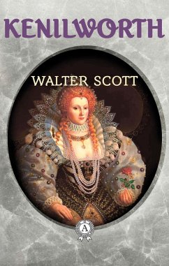 Kenilworth (eBook, ePUB) - Scott, Walter