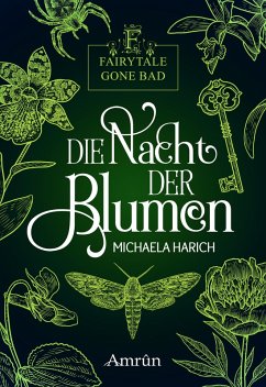 Die Nacht der Blumen / Fairytale gone Bad Bd.1 (eBook, ePUB) - Harich, Michaela