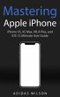 Mastering Apple iPhone - iPhone XS, XS... - Bild 1