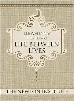 Llewellyn's Little Book of Life Between Lives (eBook, ePUB) - The Newton Institute