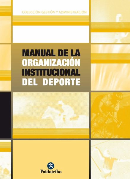 Manual de la organización institucional del deporte (eBook, ePUB) Manual de la organización institucional del deporte (eBook, ePUB)