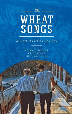 Wheat Songs (eBook, PDF) - Rizopoulos, Perry Giuseppe