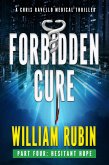 Forbidden Cure Part Four: Hesitant Hope (Ravello Medical Thrillers, #9) (eBook, ePUB) Forbidden Cure Part Four: Hesitant Hope (Ravello Medical Thrillers, #9) (eBook, ePUB)