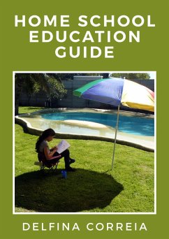 Home School Education Guide (eBook, ePUB) - Correia, Delfina