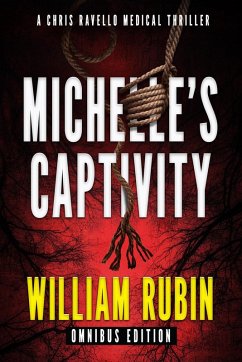 Cover Michelle's Captivity: Omnibus Edition (Ravello Medical Thrillers, #14) (eBook, ePUB)