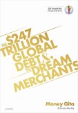 Money Gita: The $247 Trillion Global Debt And The Dream Merchants (eBook, ePUB)