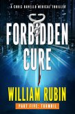 Forbidden Cure Part Five: Turmoil (Ravello Medical Thrillers, #10) (eBook, ePUB) Forbidden Cure Part Five: Turmoil (Ravello Medical Thrillers, #10) (eBook, ePUB)