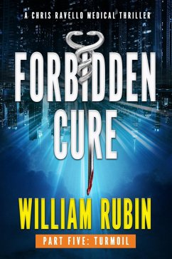 Cover Forbidden Cure Part Five: Turmoil (Ravello Medical Thrillers, #10) (eBook, ePUB)