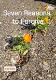 Seven Reasons to Forgive (eBook, ePUB)
