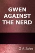 Gwen against the Nerd (eBook, ePUB) - Bild 1