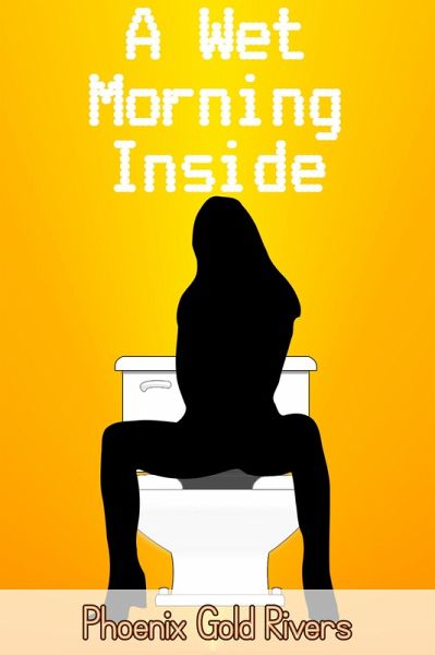 A Wet Morning Inside (Sprinkles of Gold, #1) (eBook, ePUB)