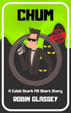 CHUM: A Caleb Stark FBI Short Story (eBook, ePUB) - Glassey, Robin