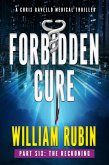 Forbidden Cure Part Six: The Reckoning (Ravello Medical Thrillers, #12) (eBook, ePUB) Forbidden Cure Part Six: The Reckoning (Ravello Medical Thrillers, #12) (eBook, ePUB)