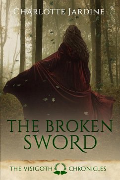 Cover The Broken Sword (The Visigoth Chronicles, #1) (eBook, ePUB)