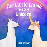 The Little Llama Meets a Unicorn (The Little Llama's Adventures, #1) (eBook, ePUB)