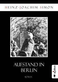 Aufstand in Berlin (eBook, ePUB) - Simon, Heinz-Joachim