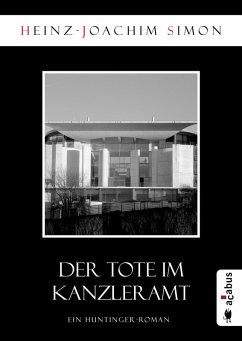 Der Tote im Kanzleramt (eBook, ePUB) - Simon, Heinz-Joachim