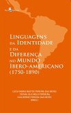Linguagens da Identidade e da Diferença no Mundo Ibero-americano (1750-1890) (eBook, ePUB)