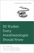 50 Studies Every Anesthesiologist... - Bild 1