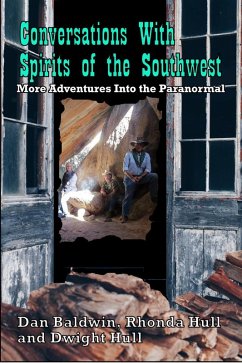 Conversations With Spirits of the Southwest (eBook, ePUB) - Hull, Rhonda; Hull, Dwight; Baldwin, Dan