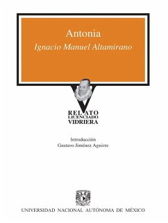 Antonia (eBook, ePUB) - Manuel Altamirano, Ignacio