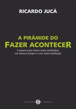 Cover A Pirâmide do fazer acontecer (eBook, ePUB)