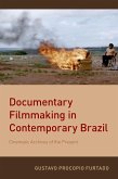 Documentary Filmmaking in Contemporary Brazil (eBook, ePUB) Documentary Filmmaking in Contemporary Brazil (eBook, ePUB)