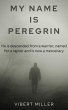 My Name Is Peregrin (eBook, ePUB) - Bild 1