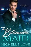 The Billionaire's Maid: A Second Chance Secret Baby Romance (Island of Love, #3) (eBook, ePUB)